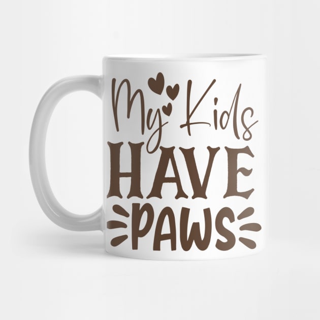 My kids have paws by P-ashion Tee